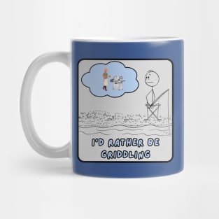 I'd Rather Be Griddling b Grey Mug